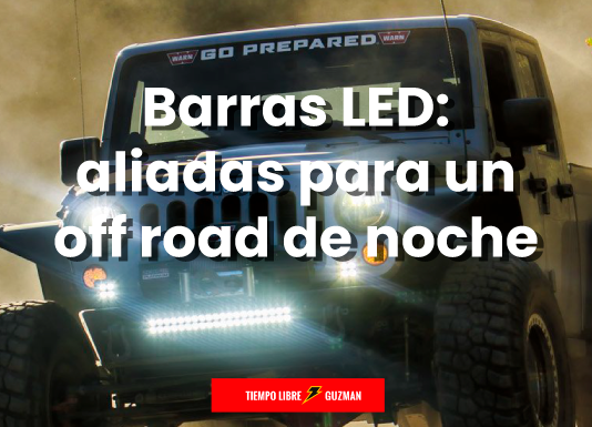 Barras LED: aliadas para un off road de noche